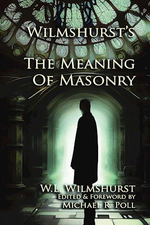 Wilmshurst's The Meaning of Masonry