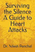 Surviving the Silence A Guide to Heart Attacks