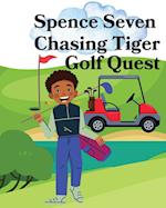 Spence Seven Chasing Tiger Golf Quest