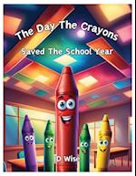 The Day The Crayons Saved The School Year