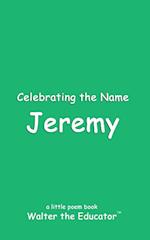 Celebrating the Name Jeremy