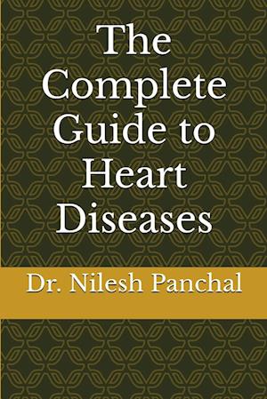 The Complete Guide to Heart Diseases