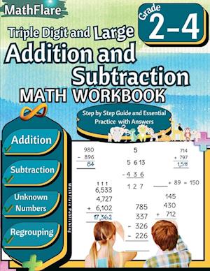 Triple Digit and Large Addition and Subtraction Math Workbook 2nd to 4th Grade