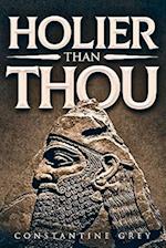 Holier Than Thou By Constantine Grey