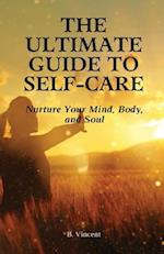 The Ultimate Guide to Self-Care