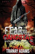 FEAR MY GANGSTA 5