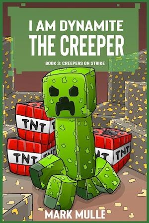 I   Am Dynamite The Creeper Book 3