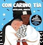 Con cariño, Tía / With Love, Auntie (Spanish / English Bilingual)