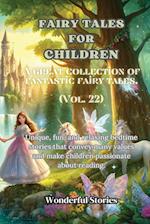 Children's Fables A great collection of fantastic fables and fairy tales. (Vol.22)