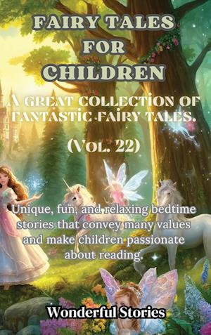 Children's Fables A great collection of fantastic fables and fairy tales. (Vol.22)