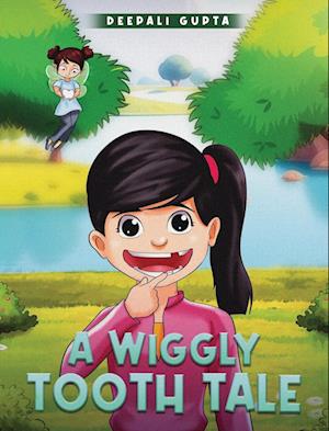 A Wiggly Tooth Tale