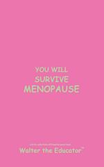 You Will Survive Menopause