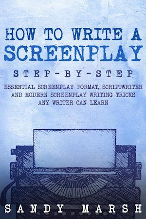 How to Write a Screenplay