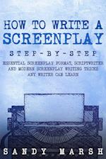 How to Write a Screenplay