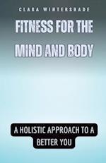 Fitness for the Mind and Body