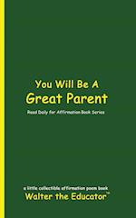 You Will Be A Great Parent