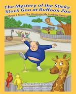 The Mystery of the Sticky Stuck Goo at Buffoon Zoo