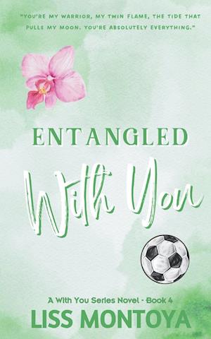 Entangled With You