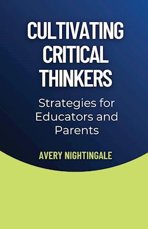 Cultivating Critical Thinkers