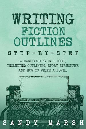 Writing Fiction Outlines