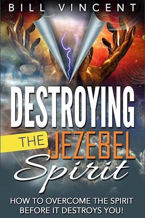 Destroying the Jezebel Spirit