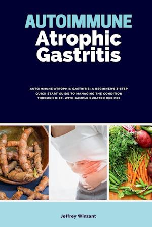 Autoimmune Atrophic Gastritis