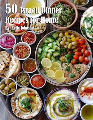 50 Israeli Dinner Recipes for Home