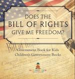 Does the Bill of Rights Give Me Freedom? Government Book for Kids | Children's Government Books