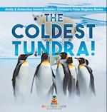 The Coldest Tundra! | Arctic & Antarctica Animal Wildlife | Children's Polar Regions Books