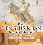 Was Genghis Khan Really Mean? Biography of Famous People | Children's Biography Books