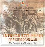 American Battlefield of a European War