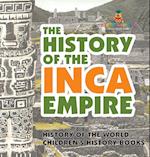 The History of the Inca Empire - History of the World | Children's History Books