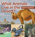 What Animals Live in the Desert? Animal Book 4-6 Years Old | Children's Animal Books