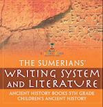 The Sumerians' Writing System and Literature - Ancient History Books 5th Grade | Children's Ancient History