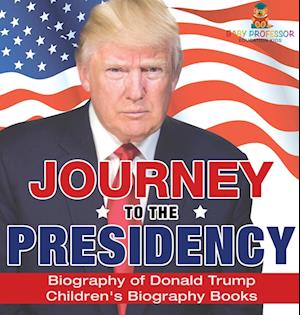 Journey to the Presidency