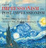 From Impressionism to Post-Impressionism - Art History Book for Children | Children's Arts, Music & Photography Books