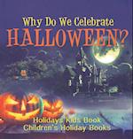 Why Do We Celebrate Halloween? Holidays Kids Book | Children's Holiday Books