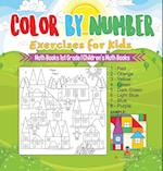 Color by Number Exercises for Kids - Math Books 1st Grade | Children's Math Books