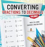 Converting Fractions to Decimals Volume I - Math 5th Grade | Children's Fraction Books