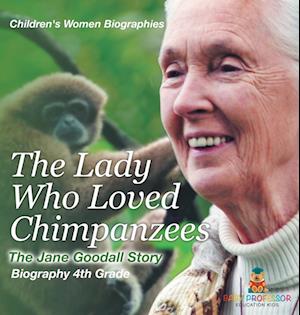 The Lady Who Loved Chimpanzees - The Jane Goodall Story