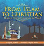 From Islam to Christian - Religious Festivals from around the World - Religion for Kids | Children's Religion Books