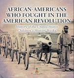 African-Americans Who Fought In The American Revolution - History of the United States | Children's History Books