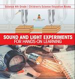 Sound and Light Experiments for Hands-on Learning - Science 4th Grade | Children's Science Education Books