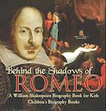 Behind the Shadows of Romeo