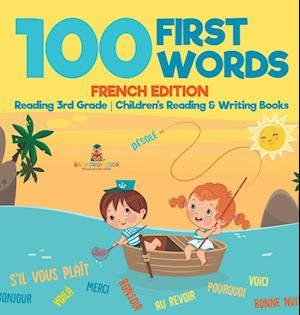 100 First Words - French Edition - Reading 3rd Grade | Children's Reading & Writing Books