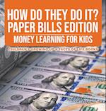 How Do They Do It? Paper Bills Edition - Money Learning for Kids | Children's Growing Up & Facts of Life Books