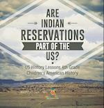 Are Indian Reservations Part of the US? US History Lessons 4th Grade | Children's American History