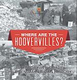 Where are the Hoovervilles? US History 5th Grade | Children's American History