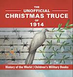 The Unofficial Christmas Truce of 1914 - History of the World | Children's Military Books