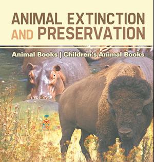 Animal Extinction and Preservation - Animal Books | Children's Animal Books